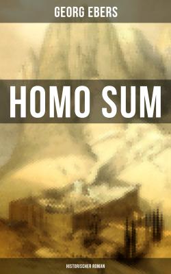 Homo sum (Historischer Roman) - Georg Ebers 