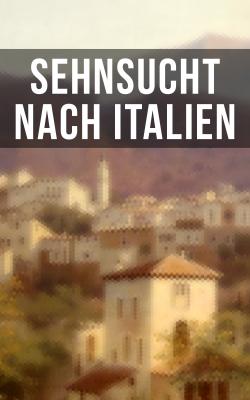 Sehnsucht nach Italien - Стефан Цвейг 