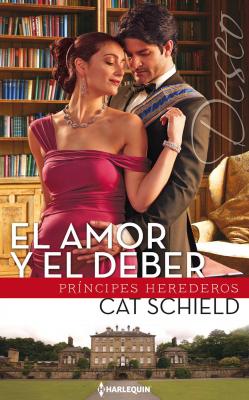 El amor y el deber - Cat Schield Miniserie Deseo
