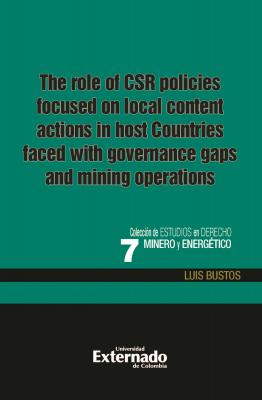 The role of the CSR policies focused on local content actions in host countries faced with governance gaps and mining operations - Luis Bustos 