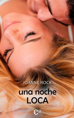 Una noche loca - Joanne Rock elit