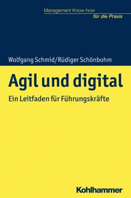 Agil und digital - Wolfgang  Schmid 