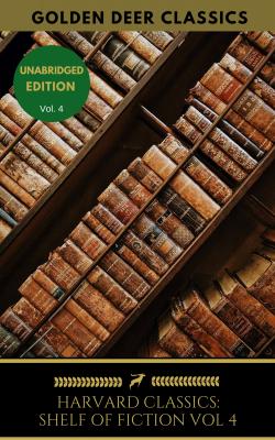 The Harvard Classics Shelf of Fiction Vol: 4 - Вальтер Скотт The Harvard Classics Shelf of Fiction