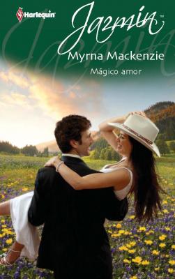 Mágico amor - Myrna Mackenzie Jazmín