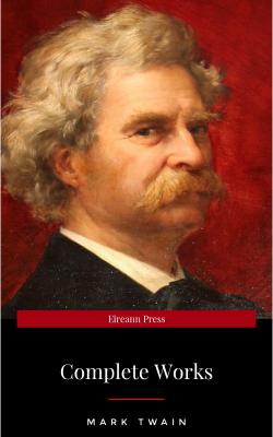 Mark Twain: Complete Works - Марк Твен 