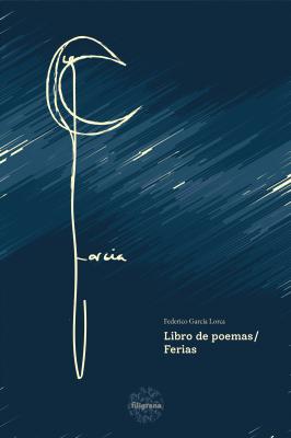 Libro de poemas / Ferias - Федерико Гарсиа Лорка 