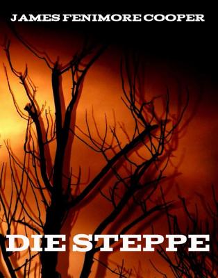Die Steppe - Джеймс Фенимор Купер 