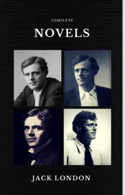 Jack London: The Complete Novels (Quattro Classics) (The Greatest Writers of All Time) - Джек Лондон 