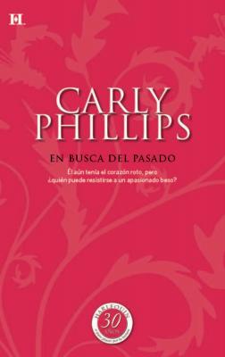 En busca del pasado - Carly Phillips Coleccionable 30 Aniversario