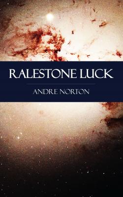 Ralestone Luck - Andre  Norton 
