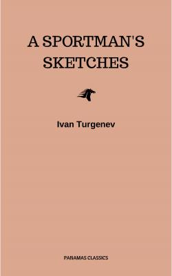 A Sportman's Sketches - Иван Тургенев 