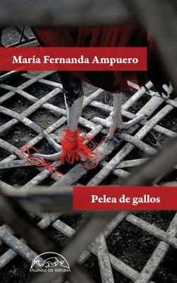 Pelea de gallos - María Fernanda Ampuero Voces / Literatura