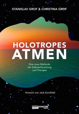 Holotropes Atmen - Stanislav  Grof 