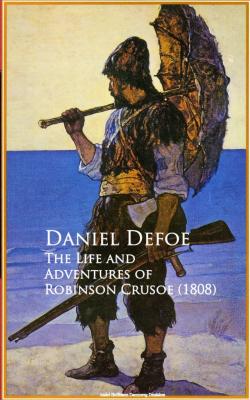 The Life and Adventures of Robinson Crusoe - Даниэль Дефо 