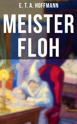 Meister Floh - E. T. A. Hoffmann 