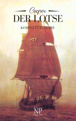 Der Lotse oder: Abenteuer an Englands Küste - Джеймс Фенимор Купер Klassiker bei Null Papier