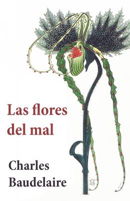 Las Flores del Mal - Baudelaire Charles 