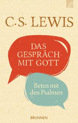 Das Gespräch mit Gott - C. S.  Lewis 