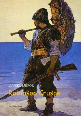 Robinson Crusoe - Даниэль Дефо Biblioteca de Grandes Escritores