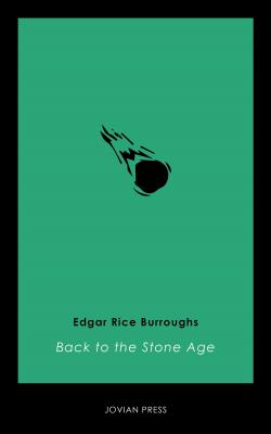 Back to the Stone Age - Edgar Rice  Burroughs 