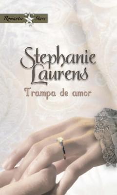 Trampa de amor - Stephanie Laurens Romantic Stars