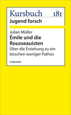 Émile und die Rousseauisten - Julian Müller 