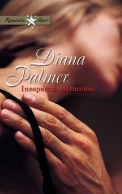 Inesperada atracción - Diana Palmer Romantic Stars