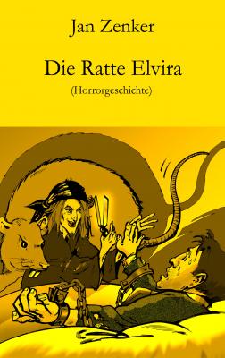 Die Ratte Elvira - Jan Zenker 