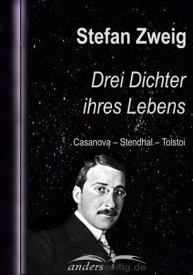 Drei Dichter ihres Lebens - Стефан Цвейг Stefan-Zweig-Reihe