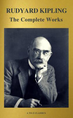 The Works of Rudyard Kipling (500+ works) - Редьярд Киплинг 