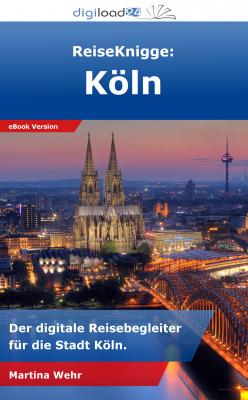 ReiseKnigge: Köln - Martina Wehr 