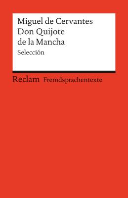 El ingenioso hidalgo Don Quijote de la Mancha - Мигель де Сервантес Сааведра Reclams Rote Reihe – Fremdsprachentexte