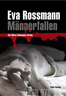Männerfallen - Eva Rossmann Mira-Valensky-Krimi