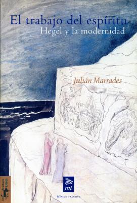 El trabajo del espíritu - Julián Marrades Teoría y Crítica