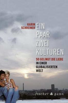 Ein Paar - zwei Kulturen - Karin Schreiner 