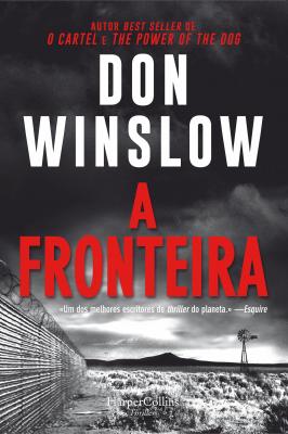 A fronteira - Don winslow HARPERCOLLINS PORTUGAL