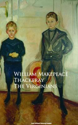 The Virginians - Уильям Мейкпис Теккерей 