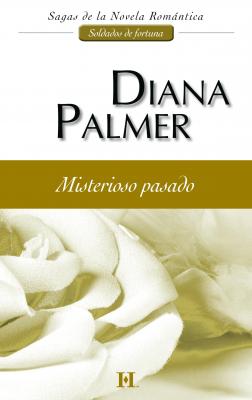 Misterioso pasado - Diana Palmer Harlequin Sagas
