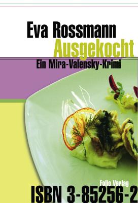 Ausgekocht - Eva Rossmann Mira-Valensky-Krimi