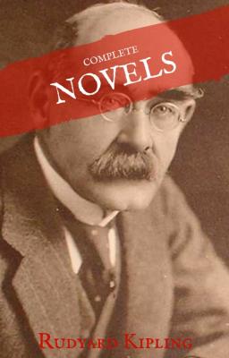 Rudyard Kipling: The Complete Novels and Stories (House of Classics) - Редьярд Киплинг 