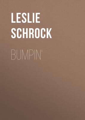 Bumpin' - Leslie Schrock 