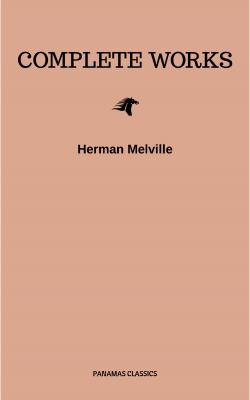 Complete Works - Герман Мелвилл 