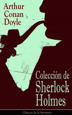 Colección de Sherlock Holmes  - Arthur Conan Doyle 