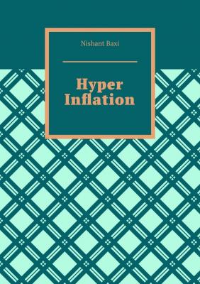 Hyper Inflation - Nishant Baxi 