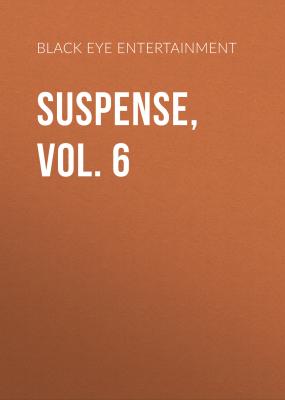 Suspense, Vol. 6 - Black Eye Entertainment 