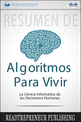 Resumen De Algoritmos Para Vivir - Коллектив авторов 