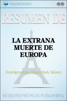 Resumen De La Extraña Muerte De Europa - Коллектив авторов 