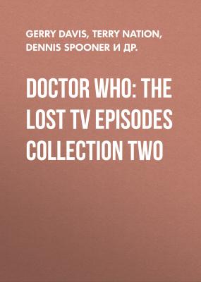 Doctor Who: The Lost TV Episodes Collection Two - Gerry  Davis 