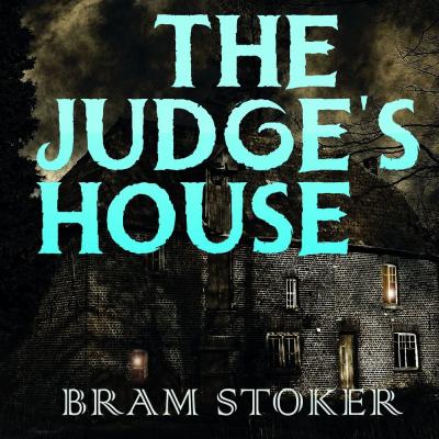 The Judge's House - Брэм Стокер 