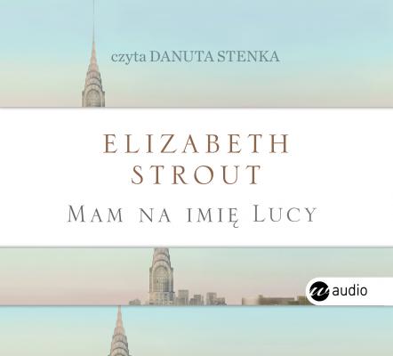Mam na imię Lucy - Elizabeth Strout 